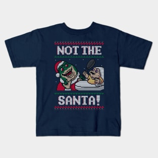 Not the Santa! Kids T-Shirt